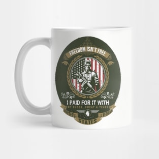 Patriotic Military Veteran - Freedom Isn&#39;t Free Mug